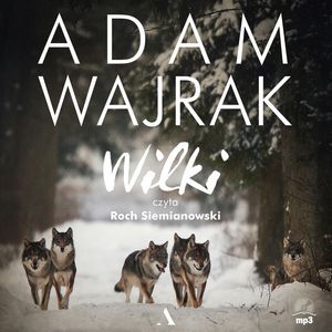 Wilki, Adam Wajrak