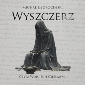 Wyszczerz audiobook, Michał J. Sobociński