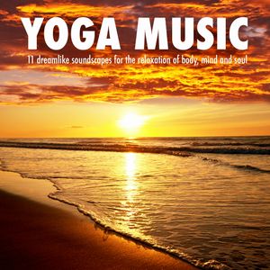 YOGA MUSIC - MUSIQUE YOGA, Yella A. Deeken