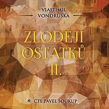 Zloději ostatků II audiobook, Vlastimil Vondruška