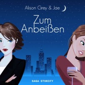 Zum Anbeißen (Die Serie mit Biss 1), Alison Grey