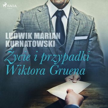 Życie i przygody Wiktora Gruena audiobook, Ludwik Marian Kurnatowski
