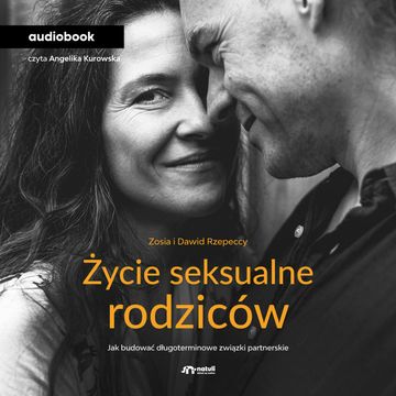 Życie seksualne rodziców audiobook, Dawid Rzepecki, Zofia Rzepecka
