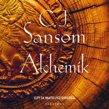 Alchemik, C.J. Sansom