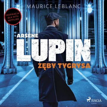 Arsène Lupin. Zęby tygrysa audiobook, Maurice Leblanc