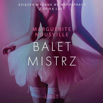 Baletmistrz. Opowiadanie erotyczne audiobook, Marguerite Nousville