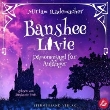 Banshee Livie (Band 1): Dämonenjagd für Anfänger audiobook, Miriam Rademacher