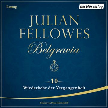 Wiederkehr der Vergangenheit (Belgravia 10) audiobook, Julian Fellowes