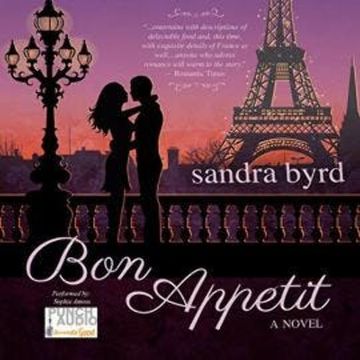 Bon Appetit - French Twist Trilogy, Book 2 (Unabridged) audiobook, Sandra Byrd