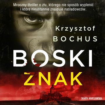 Boski znak audiobook, Krzysztof Bochus
