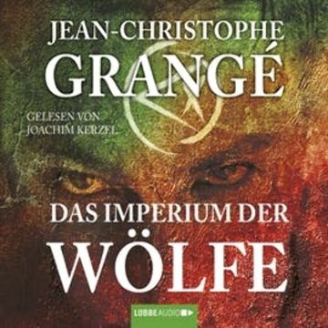 Das Imperium der Wölfe audiobook, Jean-Christophe Grangé