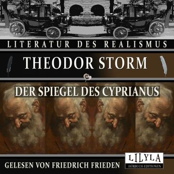 Der Spiegel des Cyprianus audiobook, Theodor Storm