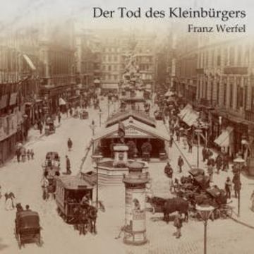 Der Tod des Kleinbürgers audiobook, Franz Werfel