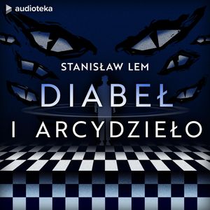 Diabeł i arcydzieło, Stanisław Lem