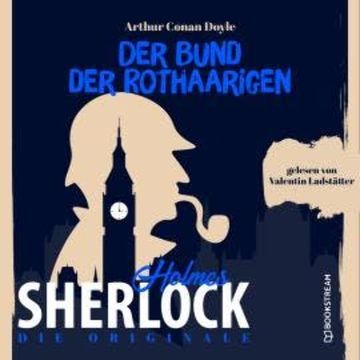 Die Originale: Der Bund der Rothaarigen (Ungekürzt) audiobook, Sir Arthur Conan Doyle