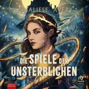 Die Spiele der Unsterblichen, Annaliese Avery