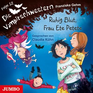 Die Vampirschwestern. Ruhig Blut, Frau Ete Petete, Franziska Gehm