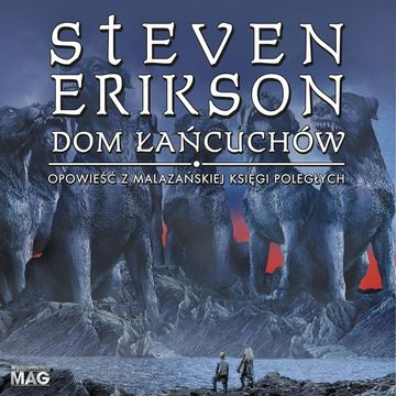 Dom łańcuchów audiobook, Steven Erikson