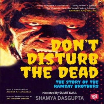 Don't Disturb the Dead - The Story of the Ramsay Brothers audiobook, Shamya Dasgupta