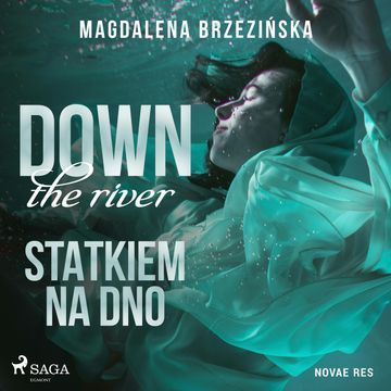 Down by the river. Statkiem na dno audiobook, Magdalena Brzezińska