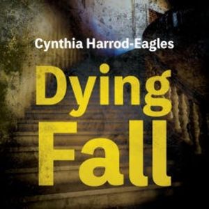 Dying Fall, Cynthia Harrod-Eagles