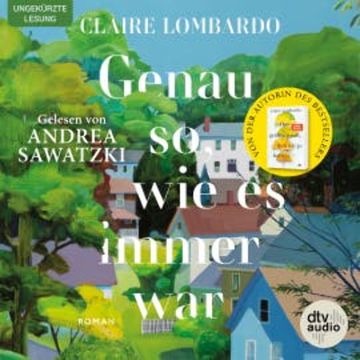 Genau so, wie es immer war audiobook, Claire Lombardo