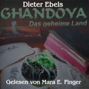 Ghandoy - Das geheime Land, Dieter Ebels