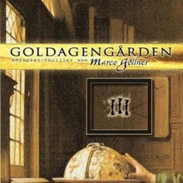 Goldagengarden, Folge 3 audiobook, Marco Göllner