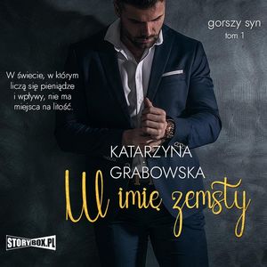 Gorszy syn. Tom 1. W imię zemsty, Katarzyna Grabowska