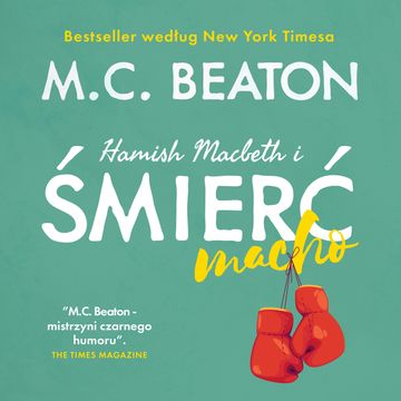 Hamish Macbeth i śmierć macho. Tom 12 audiobook, M.C. Beaton