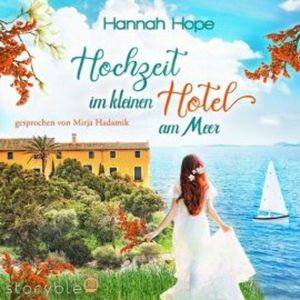 Hochzeit im kleinen Hotel am Meer, Hannah Hope