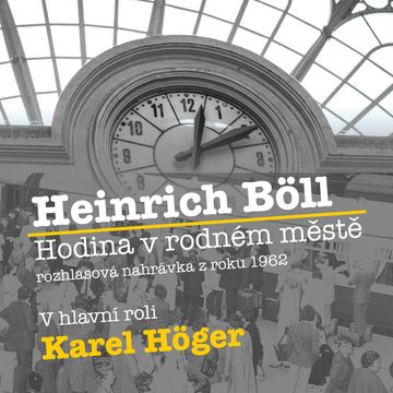 Hodina v rodném městě audiobook, Heinrich Böll