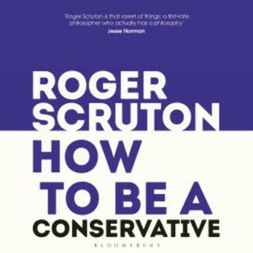 How to be a conservative audiobook, Roger Scruton