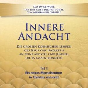Innere Andacht - Teil 3, N.N.