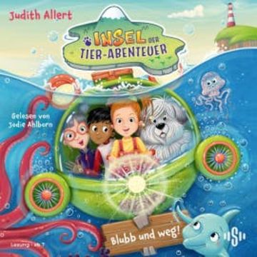 Insel der Tier-Abenteuer 2: Blubb und weg! audiobook, Judith Allert
