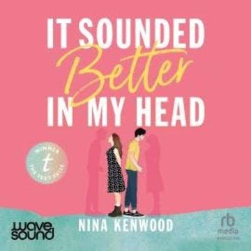 It Sounded Better in My Head audiobook, Nina Kenwood