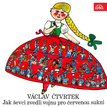 Jak ševci zvedli vojnu pro červenou sukni audiobook, Václav Čtvrtek