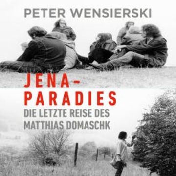 Jena-Paradies audiobook, Peter Wensierski