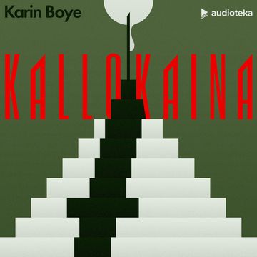 Kallokaina audiobook, Karin Boye