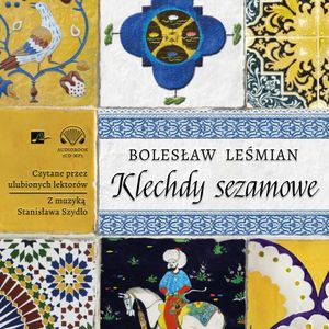 Klechdy sezamowe, Bolesław Leśmian