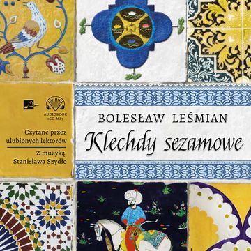 Klechdy sezamowe, Bolesław Leśmian