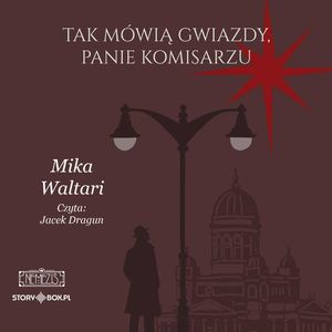 Komisarz Palmu. Tom 3. Tak mówią gwiazdy, panie komisarzu, Mika Waltari