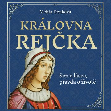 Královna Rejčka audiobook, Melita Denková