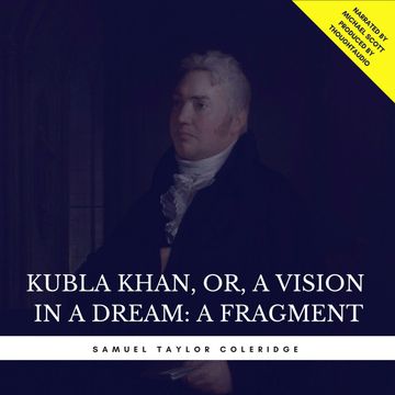 Kubla Khan, or, A Vision in a Dream: A Fragment audiobook, Samuel Taylor Coleridge
