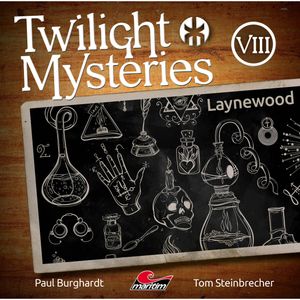 Laynewood (Twilight Mysteries - Die Neuen Folgen 8), Erik Albrodt, Paul Burghardt, Tom Steinbrecher