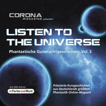 Listen to the Universe - Phantastische Gutenachtgeschichten, Vol. 3 audiobook, Edgar Güttge