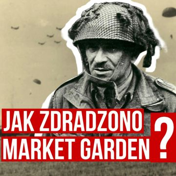 Market Garden 1944. Operacja, która mogła zmienić losy II wojny. Kto zdradził plany aliantów? audiobook, Historia jakiej nie znacie