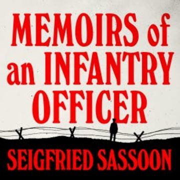 Memoirs of an Infantry Officer audiobook, Siegfried Sassoon