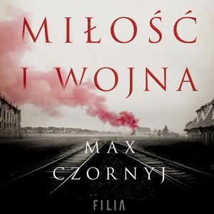 Miłość i wojna, Max Czornyj