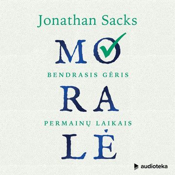 MORALĖ. Bendrasis gėris permainų laikais, Jonathan Sacks